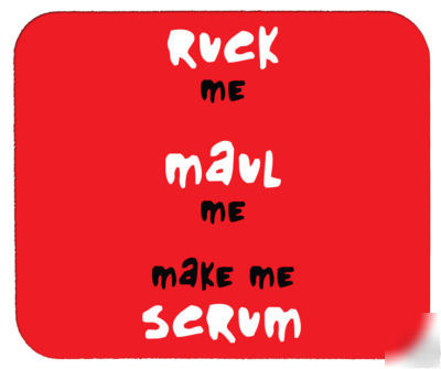 New *ruck me, maul me, make me scrum* mouse pad - rugby