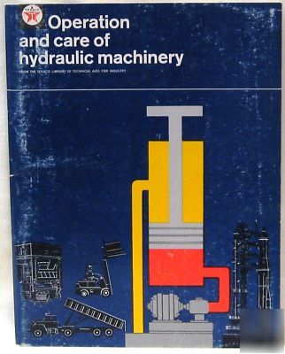 Operation care hydraulic machinery book texaco 1965