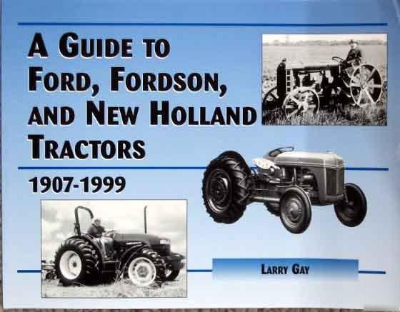 New complete ford fordson holland photo story 1907-1999