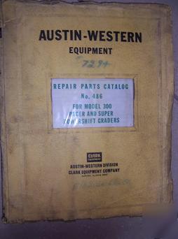 1972 austin western 300 pacer super grader parts book v