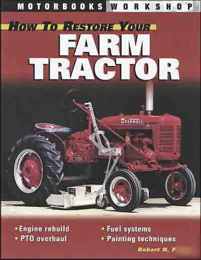 Complete step-by-step farm tractor restoration guide