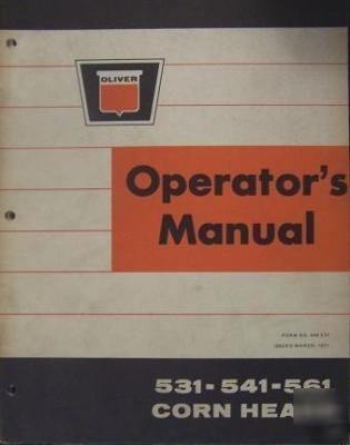 Oliver 531, 541, 561 corn heads operator's manual