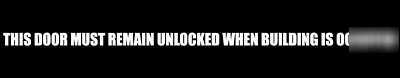 Door must remain unlocked when building is occupied 30