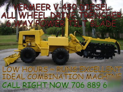 Vermeer v 450 4X4 diesel trencher 6 way dozer good one