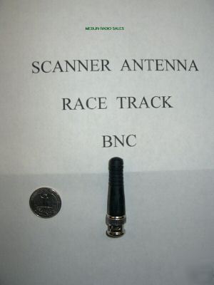 New race track scanner antenna bnc 2-1/4