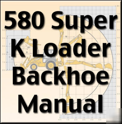 Case 580 super k loader backhoe service manual 580SK