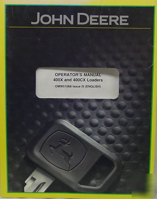 Deere 400 x /cx tractor loader oper/ maintenance manual