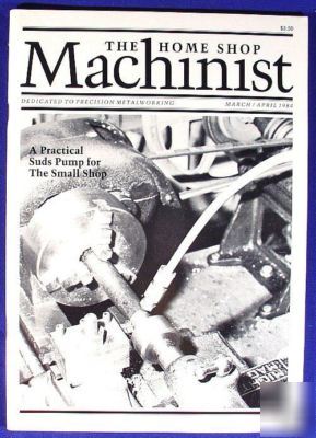 Home shop machinist magazine volume 3 # 2 mar apr 1984