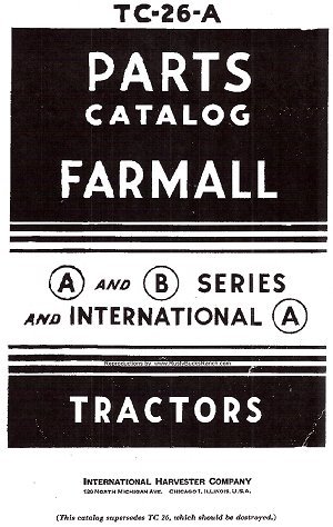 Farmall a - b and ih a parts catalog tc-26A manual