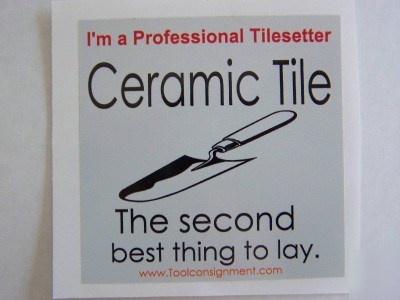 Tile setter ceramic tiler bumper sticker decal 4