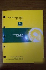 John deere operators manual 870,970,1070 tractors