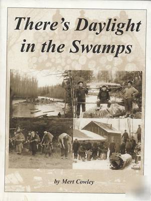 There's daylight in the swamps logging photos history 