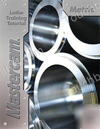 New mastercam X4 lathe metric training tutorial book 